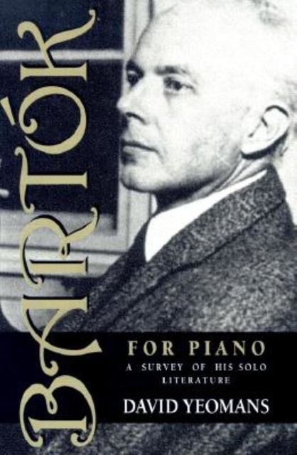 Bartók for Piano, David Yeomans