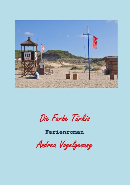 Die Farbe Türkis, Andrea Vogelgesang