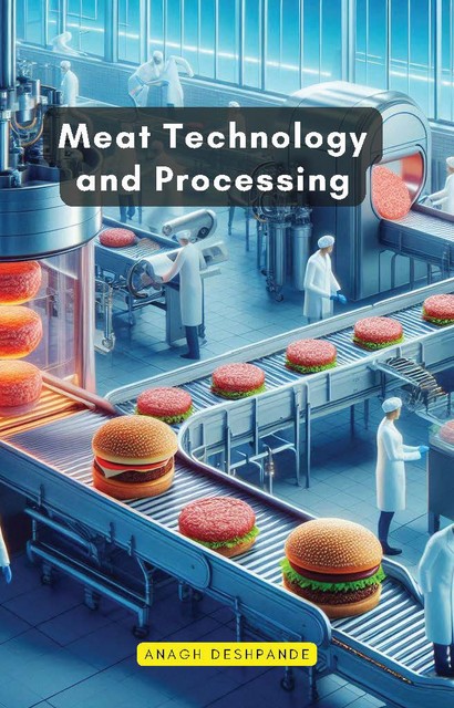 Meat Technology and Processing, Anagh Deshpande