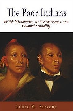The Poor Indians, Laura M. Stevens