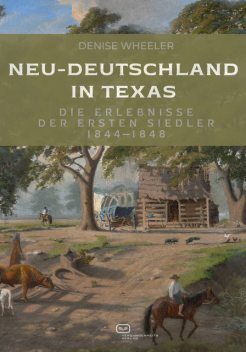 Neu-Deutschland in Texas, Denise Wheeler