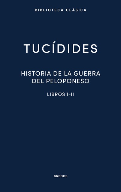 Historia de la guerra del Peloponeso. Libros I-II, Tucídides