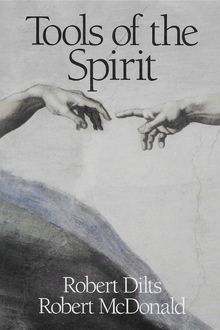Tools of the Spirit, Robert Dilts, Robert McDonald