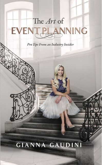 The Art of Event Planning, Gianna Cardinale Gaudini