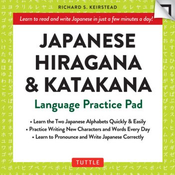 Japanese Hiragana and Katakana Practice Pad, Richard S. Keirstead, William Matsuzaki