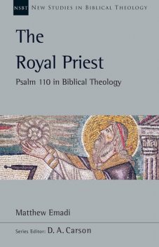 The Royal Priest, Matthew H. Emadi