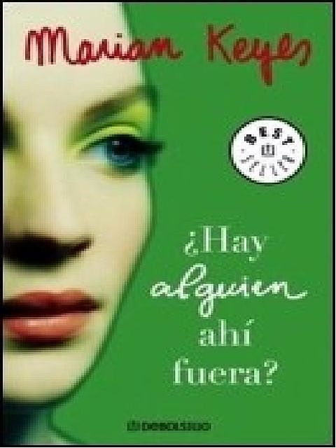 Hay alguien ahí fuera?, Marian Keyes