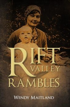 Rift Valley Rambles, Wendy Maitland