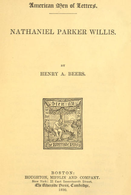 Nathaniel Parker Willis, Henry A.Beers