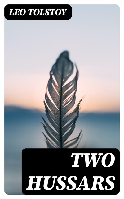Two Hussars, Leo Tolstoy