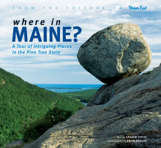 Where in Maine, Andrew Vietze