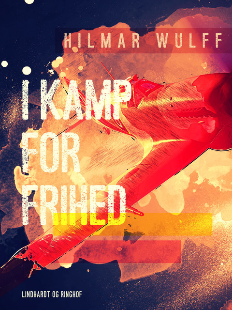 I kamp for frihed, Hilmar Wulff