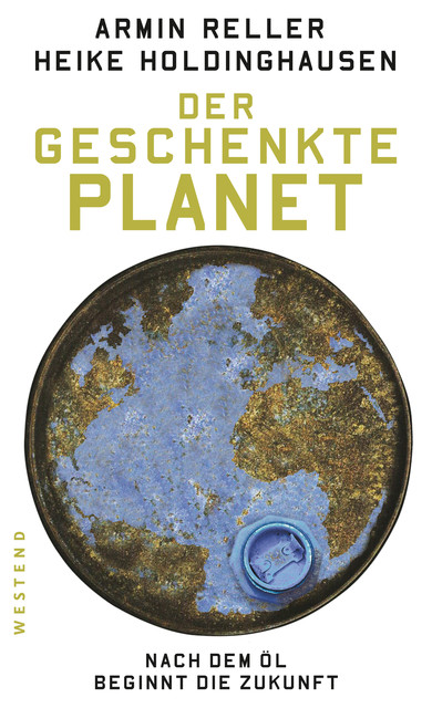 Der geschenkte Planet, Heike Holdinghausen, Armin Reller