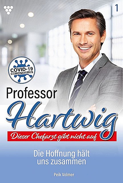 Professor Hartwig 1 – Arztroman, Peik Volmer