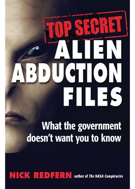 Top Secret Alien Abduction Files, Nick Redfern