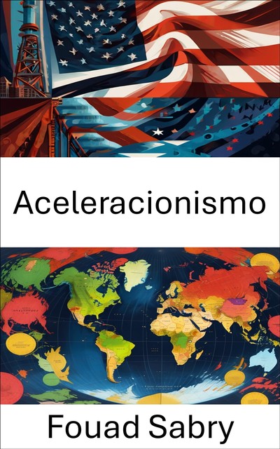 Aceleracionismo, Fouad Sabry