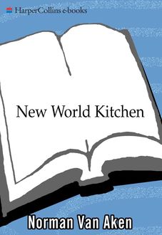 New World Kitchen, Norman Van Aken