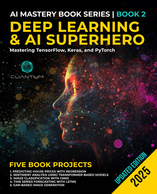 Deep Learning and AI Superhero, Cuantum Technologies LLC