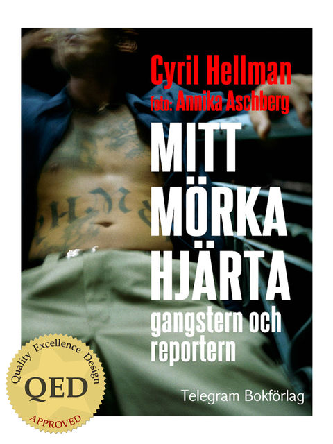 Mitt mörka hjärta – gangstern och reportern, Cyril Hellman