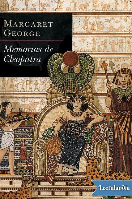 Memorias de Cleopatra, Margaret George