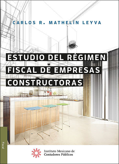 Estudio del régimen fiscal de empresas constructoras, Carlos Rení© Mathelín Leyva