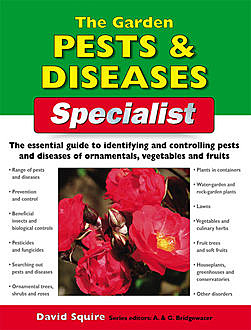 The Garden Pests and Diseases Specialist, David Squire