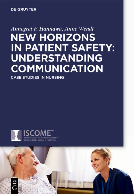 New Horizons in Patient Safety: Safe Communication, Lisa Day, Annegret Hannawa, Anne Wendt