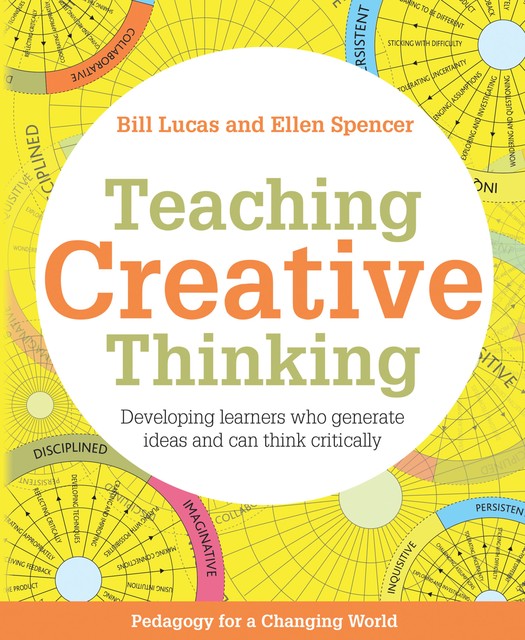 Teaching Creative Thinking, Bill Lucas, Ellen Spencer