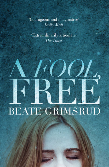 A Fool, Free, Beate Grimsrud