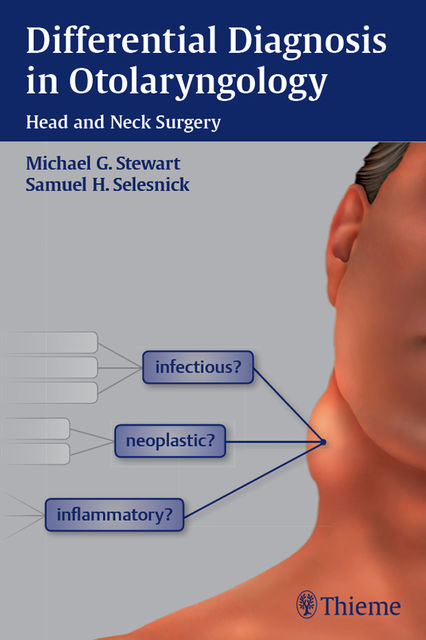 Differential Diagnosis in Otolaryngology, Samuel H.Selesnick, Michael Stewart