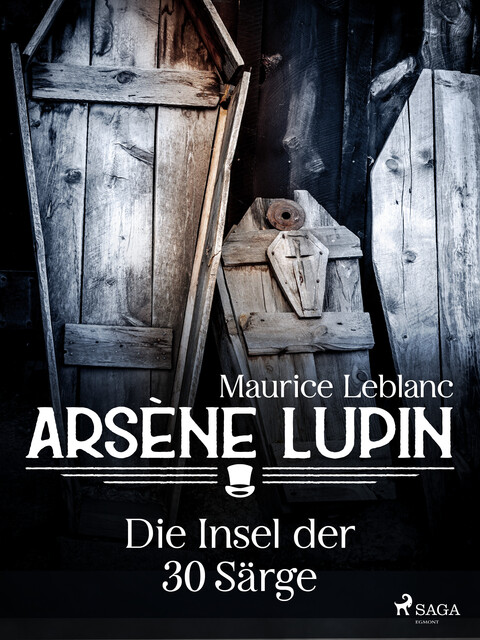 Die Insel der dreißig Särge, Maurice Leblanc