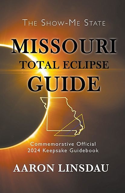 Missouri Total Eclipse Guide, Aaron Linsdau