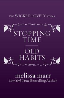 Stopping Time and Old Habits, Melissa Marr