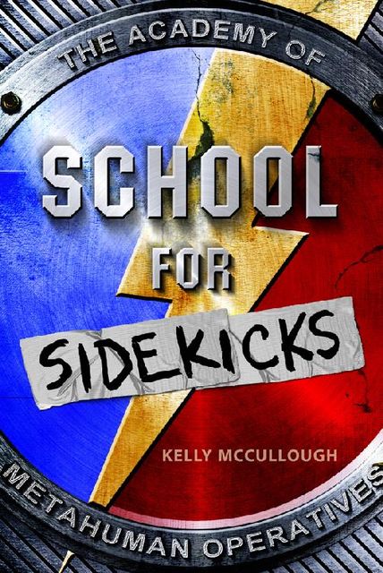 School for Sidekicks, Kelly McCullough
