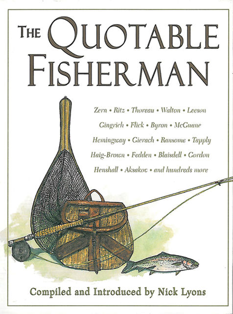 The Quotable Fisherman, Nick Lyons