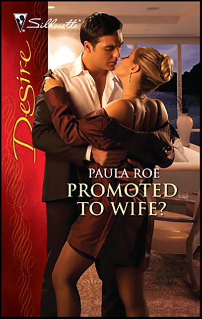 Promoted to Wife, Paula Roe