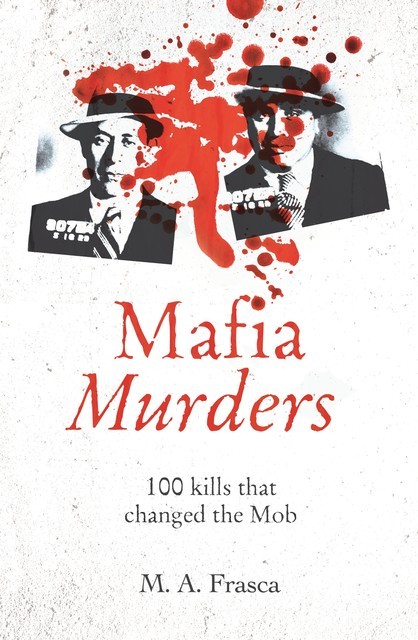 Mafia Hits, M.A. Frasca