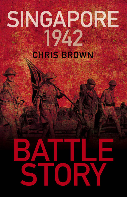 Battle Story Singapore 1942, Chris Brown