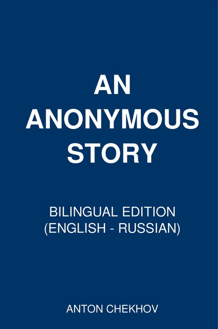 An Anonymus Story, Anton Chekhov
