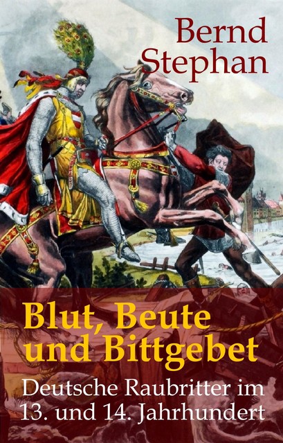 Blut, Beute und Bittgebet, Bernd Stephan