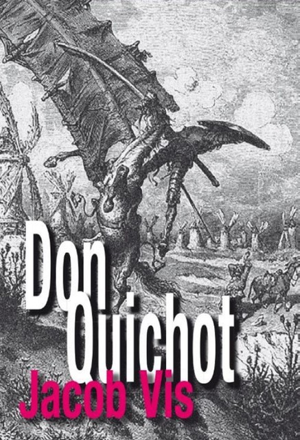 Don Quichot, Jacob Vis