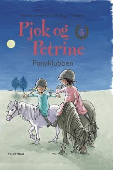 Pjok og Petrine 3 – Ponyklubben, Kirsten Sonne Harild