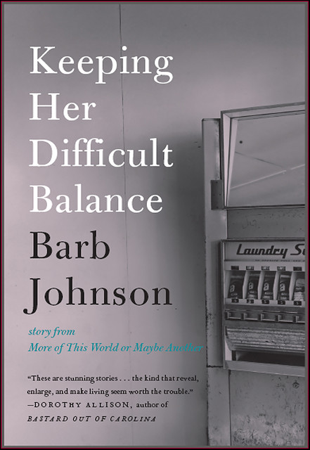 Keeping Her Difficult Balance, Barb Johnson