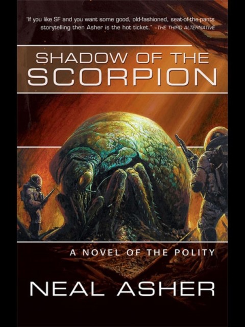 Shadow of the Scorpion, Neal Asher