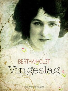 Vingeslag, Bertha Holst