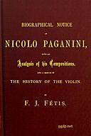 Biographical notice of Nicolo Paganini, Francois-Joseph Fetis