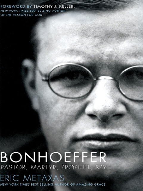 Bonhoeffer, Eric Metaxas