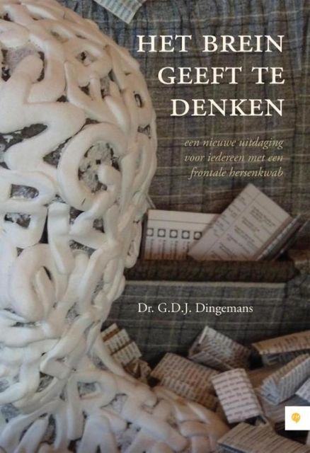 Het brein geeft te denken, G.D. J. Dingemans