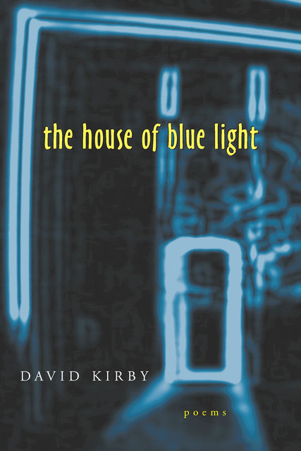 The House of Blue Light, David Kirby