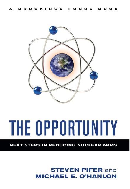 The Opportunity, Michael E.O'Hanlon, Steven Pifer